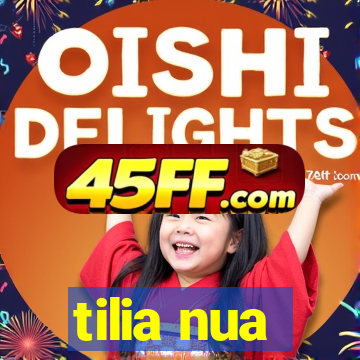 tilia nua